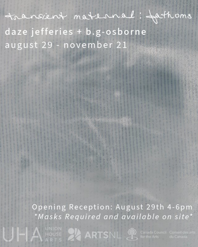 Exhibition Opening: transient maternal: fathoms by Daze Jefferies and B.G Osborne