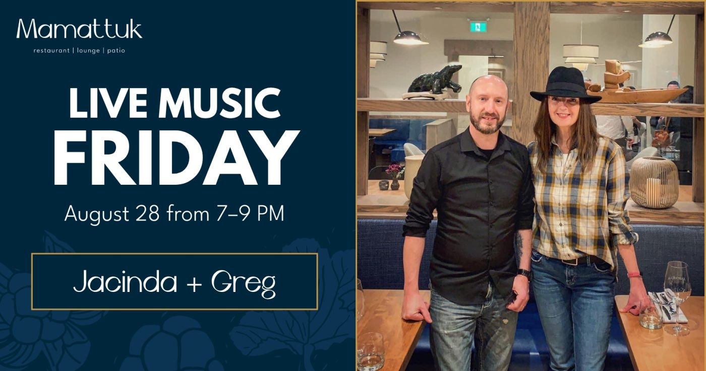 🎤Live Music with Jacinda and Greg at Mamattuk
